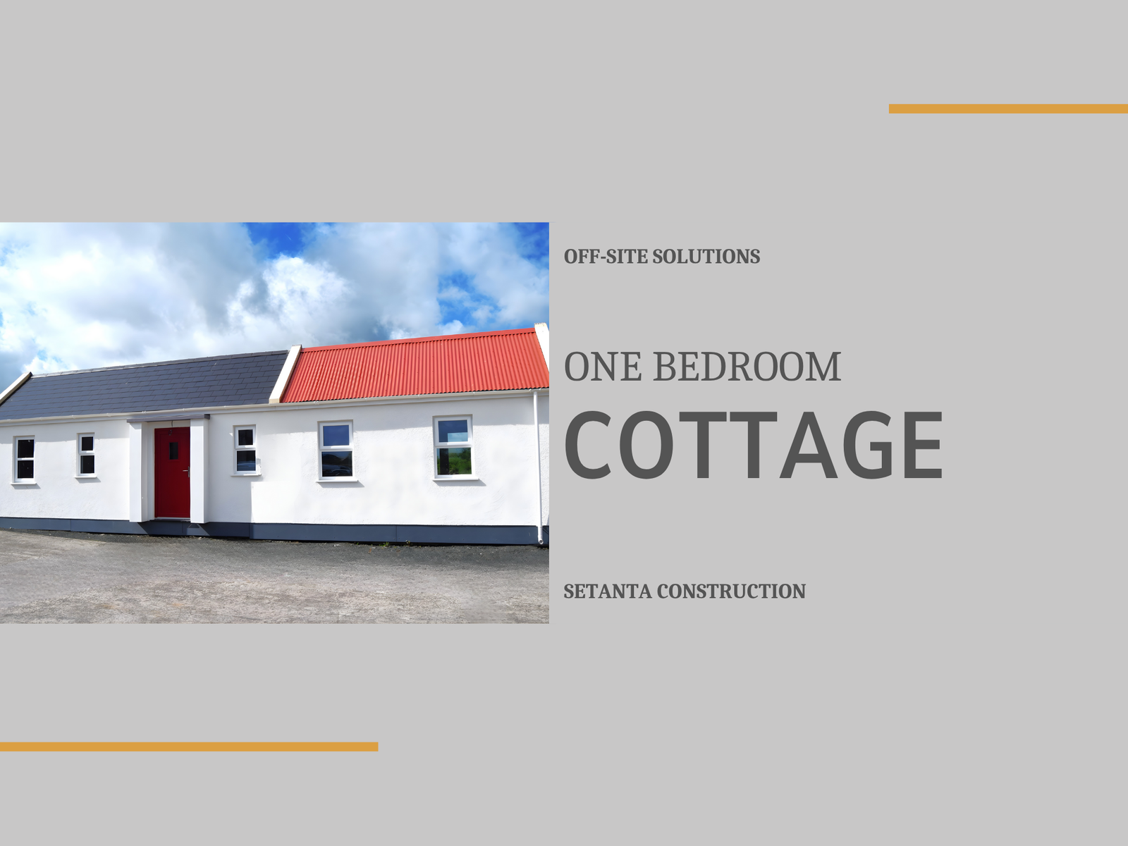 
                  One Bedroom Cottage
                